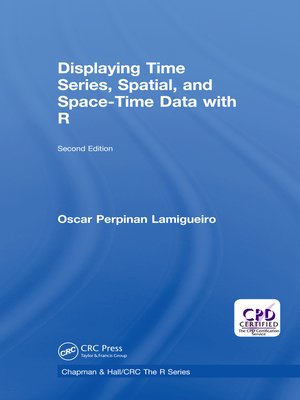 cover image of Displaying Time Series, Spatial, and Space-Time Data with R